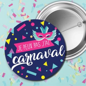Badge – Je peux pas, j’ai carnaval