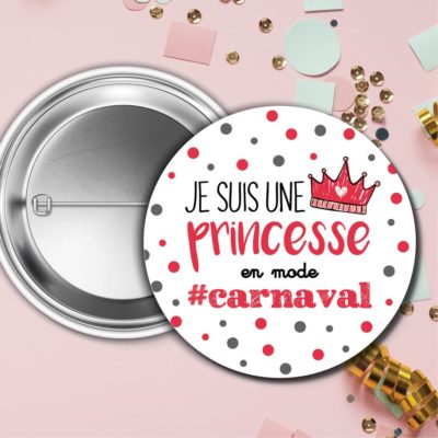 Badge – Je suis une princesse en mode #carnaval