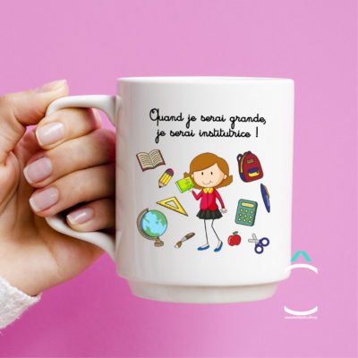 Mug – Quand je serai grande, je serai instit