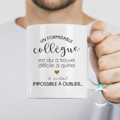 Mug – Un(e) formidable collègue est dur(e) à trouver, difficile à quitter et surtout impossible à oublier