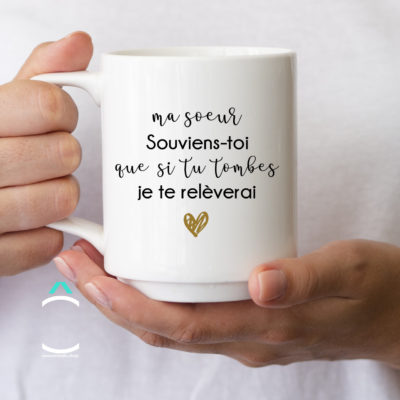 Mug – Ma soeur, souviens-toi que si tu tombe je te relèverai