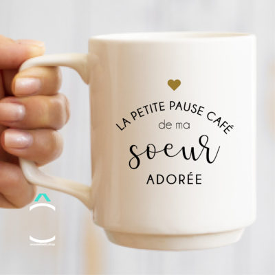 Mug – La petite pause café de ma sœur adorée