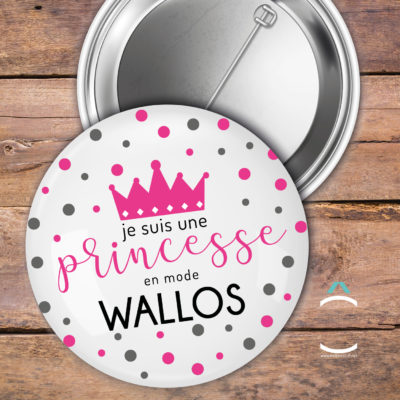 Badge – Je suis une princesse en mode Wallos !