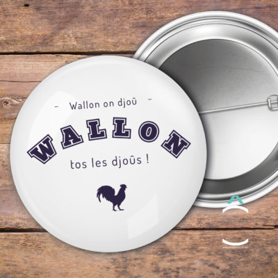 Badge – Wallon on djoù, wallon tos les djoùs !