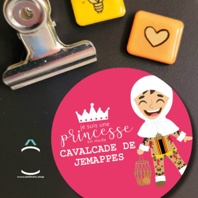 Magnet – Je suis une princesse en mode Cavalcade de Jemappes