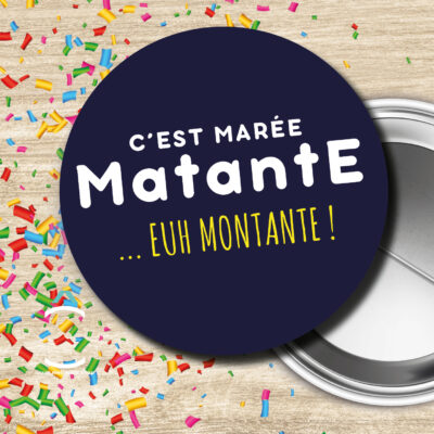 Badge – C’est marée Matante… Euh montante!