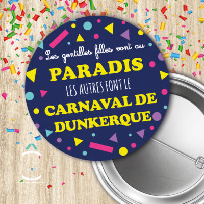 Badge – Les gentilles filles vont au paradis, les autres font Carnaval de Dunkerque