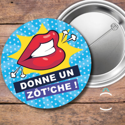 Badge – Donne un zôt’che