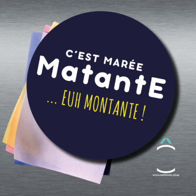 Magnet – C’est marée Matante. Euh, montante!