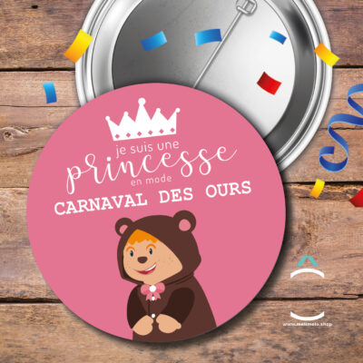 Badge – Je suis une princesse en mode Carnaval des Ours