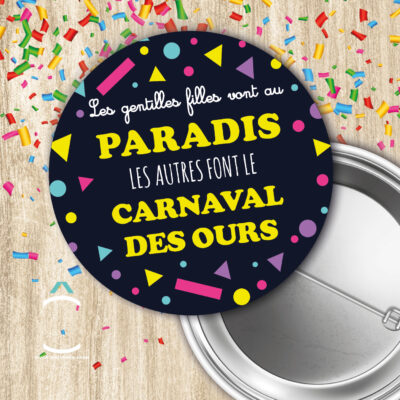 Badge – Les gentilles filles vont au paradis, les autres font le carnaval des Ours