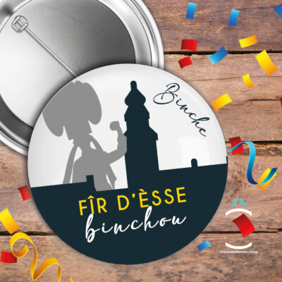 Badge – Fîr d’èsse binchou