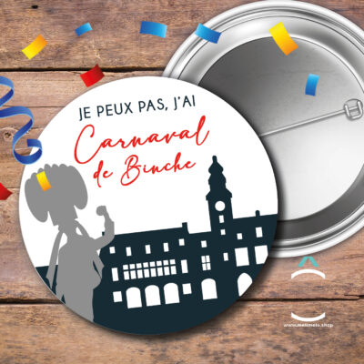 Badge – Je peux pas, j’ai carnaval de Binche