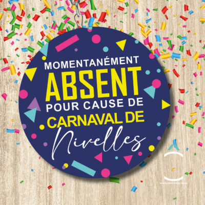 Porte-clés – Momentanément absent pour cause de Carnaval de Nivelles