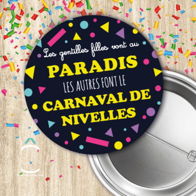 Badge – Les gentilles filles vont au paradis, les autres font le Carnaval de Nivelles