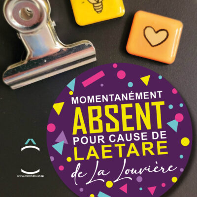 Magnet – Momentanément absent pour cause de Laetare de La Louvière