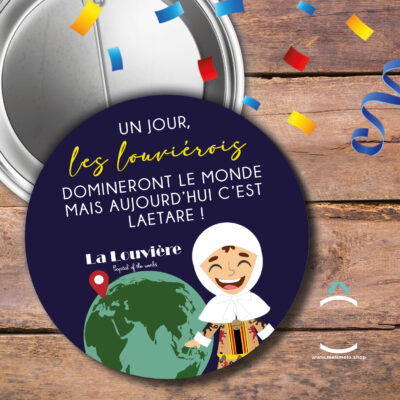 Badge – Un jour les Louviérois domineront le monde