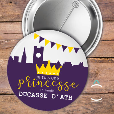 Badge – Je suis une princesse en mode Ducasse d’Ath