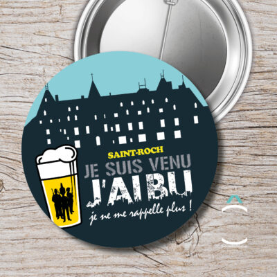 Badge – Je suis venu, j’ai bu, je ne me rappelle plus