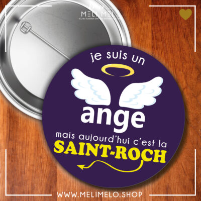 Badge – Je suis un ange mais aujourd&rsquo;hui c&rsquo;est la Saint-Roch