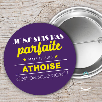 Badge – Je ne suis pas parfaite mais je suis athoise
