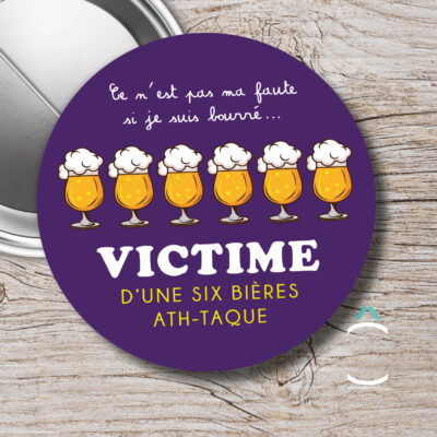 Badge – Victime d’une six bière ath-taque