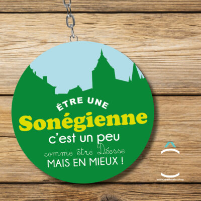 Porte-clés décapsuleur – Etre une Sonégienne c’est un peu comme être Déesse