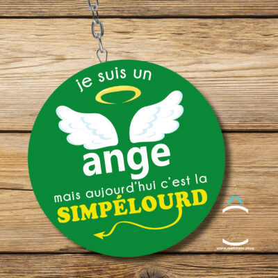 Porte-clés décapsuleur – Je suis un ange mais aujourd’hui c’est la Simpélourd