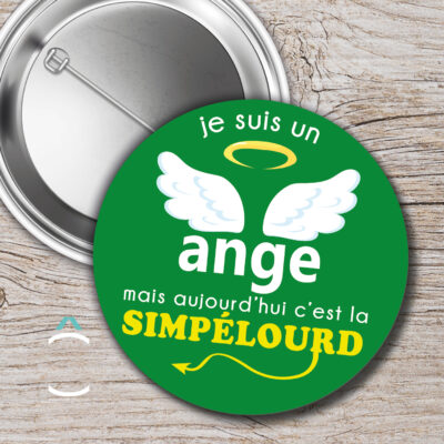 Badge – Je suis un ange mais aujourd’hui c’est la Simpélourd