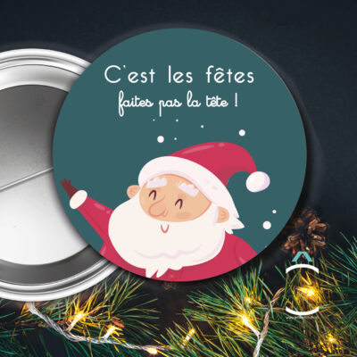 Badge – C’est les fêtes, faites pas la tête