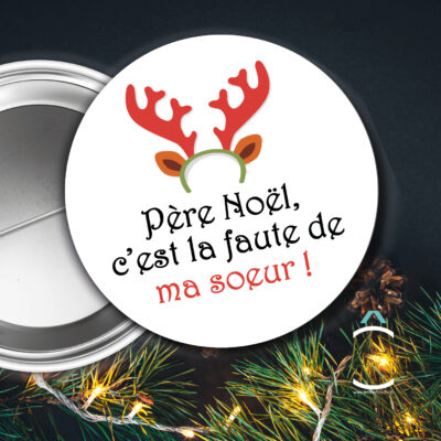 Badge – Père Noël c’est la faute de ma soeur