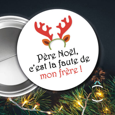 Badge – Père Noël c’est la faute de mon frère