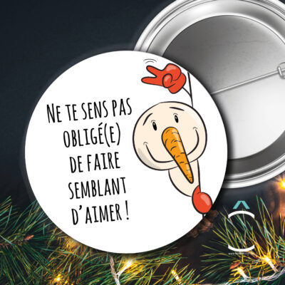Badge – Ne te sens pas obligé(e) de faire semblant d’aimer!