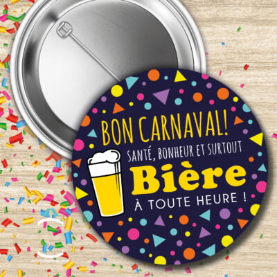 Badge – Bon carnaval! Santé, bonheur et bière à toute heure