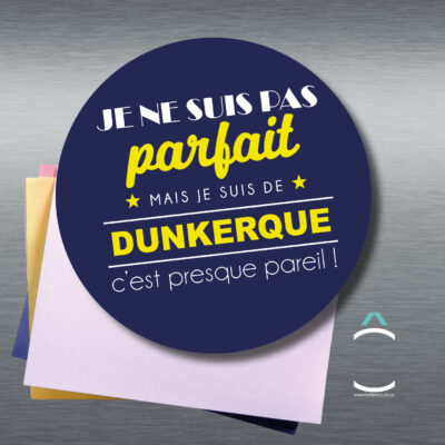Magnet – Je ne suis pas parfait mais je suis de Dunkerque c&rsquo;est presque pareil!