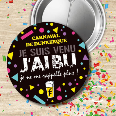 Badge – Je suis venu, j&rsquo;ai bu, je ne me rappelle plus