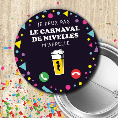 Badge – Je peux pas, le carnaval de Nivelles m&rsquo;appelle