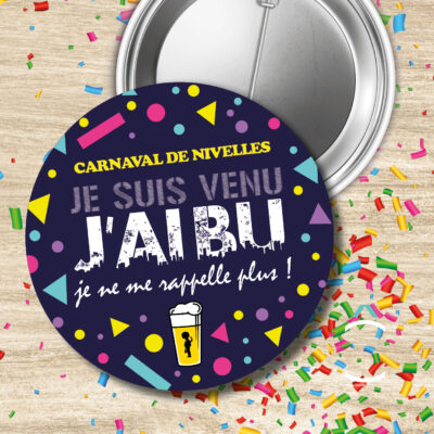 Badge – Je suis venu, j&rsquo;ai bu, je ne me rappelle plus