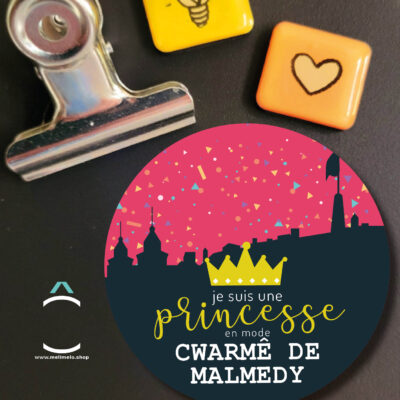 Magnet – Je suis une princesse en mode Cwarmê de Malmedy