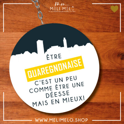 Porte-clés décapsuleur – Etre Quaregnonaise c&rsquo;est un peu comme être une déesse