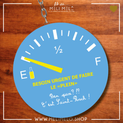 Porte-clés décapsuleur – Besoin urgent de faire le plein! Ben quoi?!? C&rsquo;est Saint-Roch!