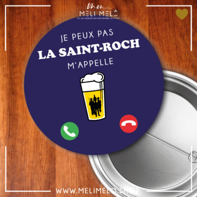 Badge – Je peux pas, la Saint-Roch m&rsquo;appelle