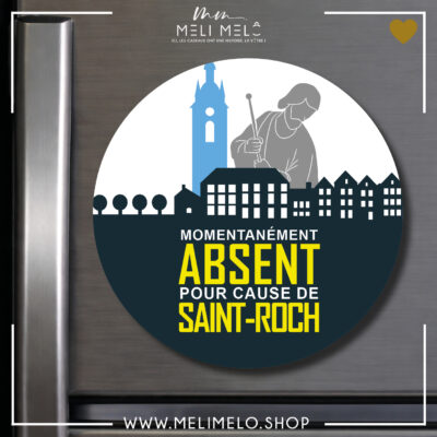 Magnet – Momentanément absent pour cause de Saint-Roch