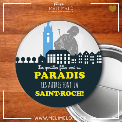 Badge – Les gentilles filles vont au paradis, les autres font la Saint-Roch