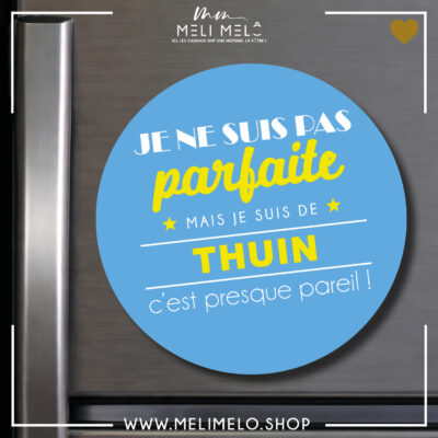 Magnet – Je ne suis pas parfaite mais je suis thudinienne