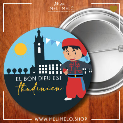 Badge – El Bon Dieu est thudinien!