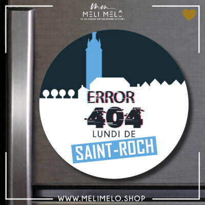 Magnet – Error 404: lundi de Saint-Roch