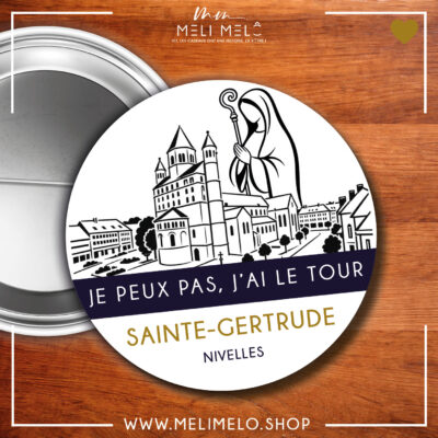 Badge – Je peux pas, j&rsquo;ai le Tour Sainte-Gertrude